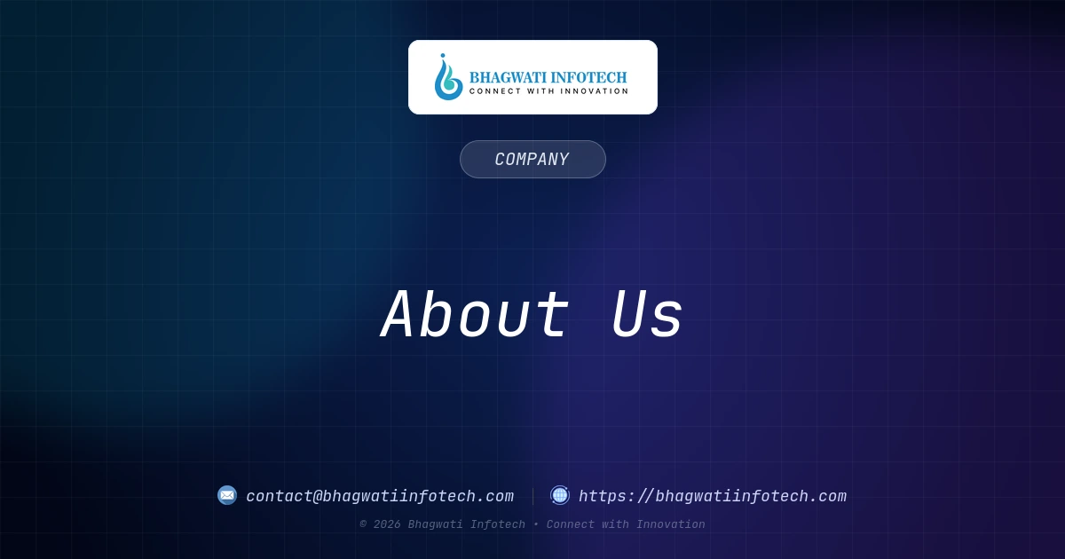 About Us - Bhagwati Infotech